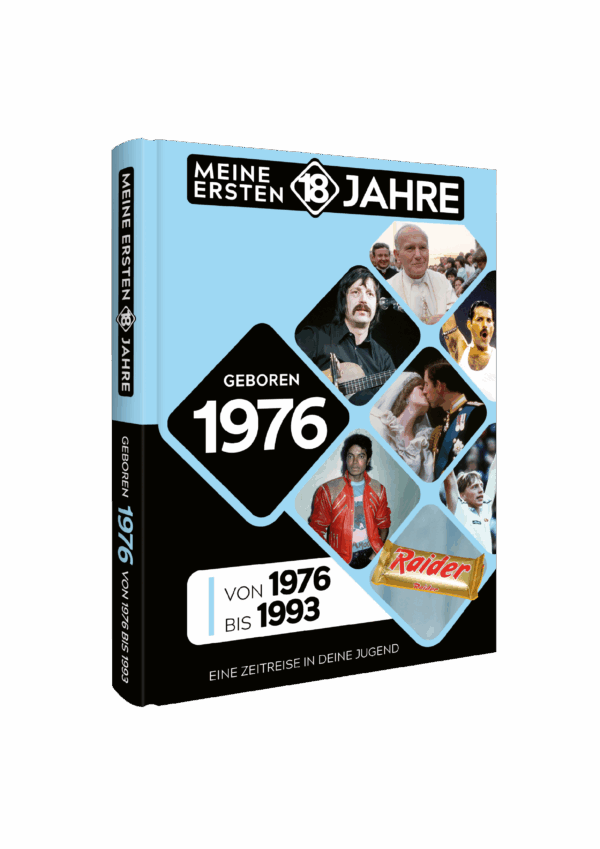 Meine Ersten 18 Jahre 1976
