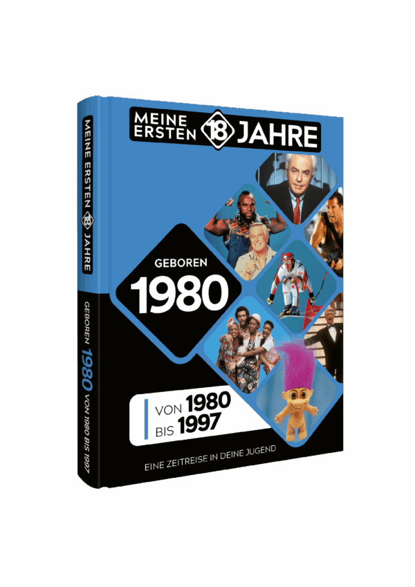 Meine Ersten 18 Jahre 1980