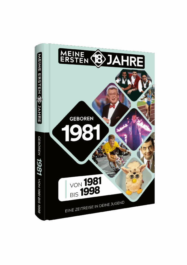 Meine Ersten 18 Jahre 1981